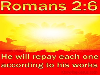 Romans 2:6 God Will Repay Each According To His Works (gold)